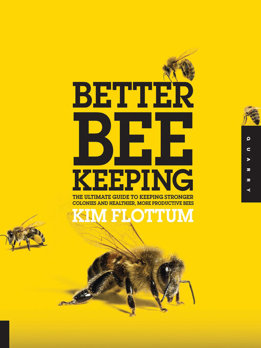 Title details for Better Beekeeping by Kim Flottum - Available